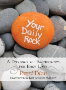 Your Daily Rock : A Daybook of Touchstones for Busy Lives