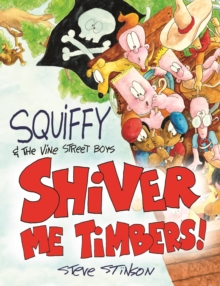 Squiffy and the Vine Street Boys in Shiver Me Timbers