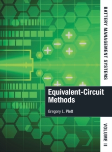 Battery Management Systems : Equivalent-Circuit Methods Volume II, Hardback Book Battery Management Systems : Equivalent-Circuit Methods Volume II, Hardback Book