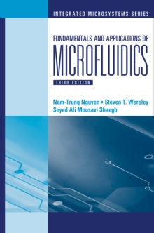 Fundamentals and Applications of Microfluidics, Third Edition