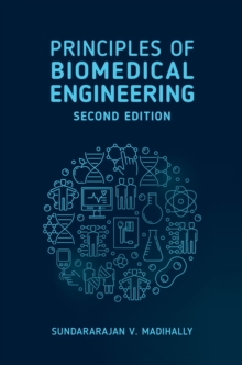 Principles Of Biomedical Engineering, Second Edition