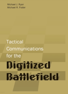 Tactical Communications for the Digitized Battlefield