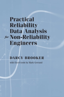 Practical Reliability Data Analysis for Non-Reliability Engineers