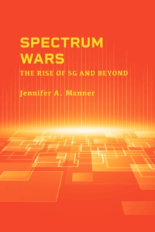 Spectrum Wars : The Rise of 5G and Beyond