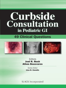 Curbside Consultation in Pediatric GI : 49 Clinical Questions