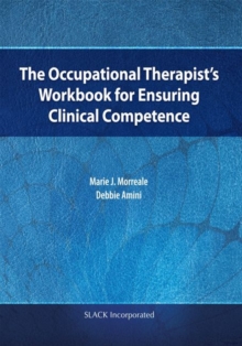 The Occupational Therapists Workbook for Ensuring Clinical Competence