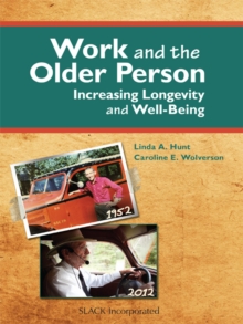 Work and the Older Person : Increasing Longevity and Well-Being