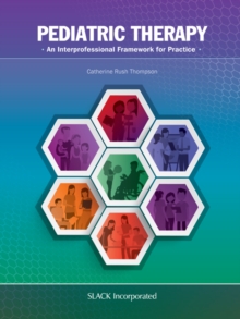 Pediatric Therapy : An Interprofessional Framework for Practice