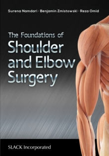 The Foundations of Shoulder and Elbow Surgery, Paperback / softback Book The Foundations of Shoulder and Elbow Surgery, Paperback / softback Book