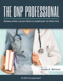 The DNP Professional : Translating Value from Classroom to Practice