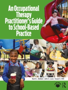 An Occupational Therapy Practitioners Guide to School-Based Practice