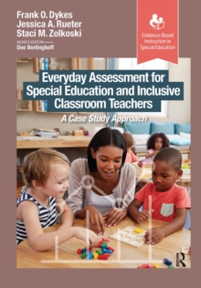 Everyday Assessment for Special Education and Inclusive Classroom Teachers : A Case Study Approach