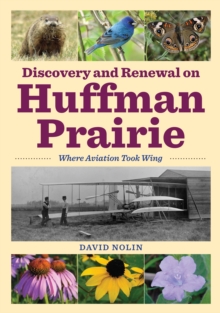 Discovery and Renewal on Huffman Prairie