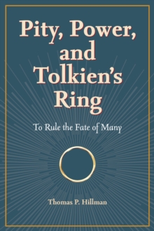 Pity, Power, and Tolkien's Ring