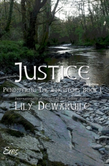 Justice: Book I, Pendyffryn: The Inheritors