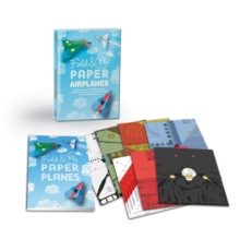 Fold & Fly Paper Airplanes : Includes an Easy-to-Use Instruction Book and More than 140 Illustrated Papers for 12 Soaring Folds, Paperback Book Fold & Fly Paper Airplanes : Includes an Easy-to-Use Instruction Book and More than 140 Illustrated Papers for 12 Soaring Folds, Paperback Book