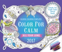 Color for Calm All Year Long 2017 : Box Calendar with Colored Pencils Attached to Base, Calendar Book Color for Calm All Year Long 2017 : Box Calendar with Colored Pencils Attached to Base, Calendar Book