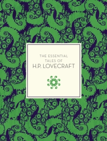 The Essential Tales of H.P. Lovecraft, Paperback / softback Book The Essential Tales of H.P. Lovecraft, Paperback / softback Book