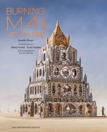 Burning Man : Art on Fire: Revised and Updated, Hardback Book Burning Man : Art on Fire: Revised and Updated, Hardback Book