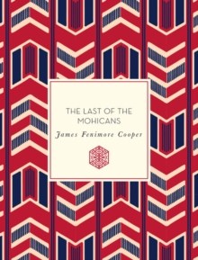 The Last of the Mohicans, Paperback / softback Book The Last of the Mohicans, Paperback / softback Book