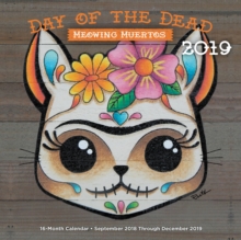 Day of the Dead: Meowing Muertos 2019 : 16-Month Calendar - September 2018 through December 2019, Calendar Book Day of the Dead: Meowing Muertos 2019 : 16-Month Calendar - September 2018 through December 2019, Calendar Book