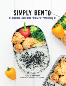 Simply Bento : Delicious Box Lunch Ideas for Healthy Portions to Go