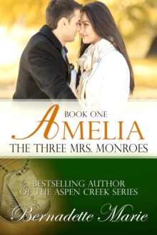 Amelia : The Three Mrs. Monroes, #1