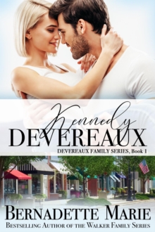 Kennedy Devereaux : The Devereaux Family, #1