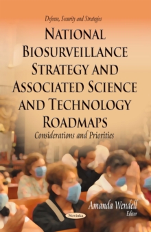 National Biosurveillance Strategy and Associated Science and Technology Roadmaps : Considerations and Priorities