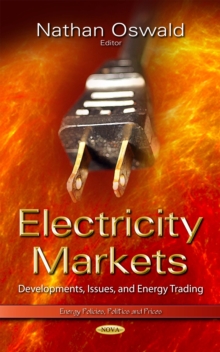 Electricity Markets : Developments, Issues, and Energy Trading