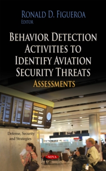 Behavior Detection Activities to Identify Aviation Security Threats : Assessments