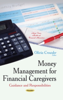 Money Management for Financial Caregivers : Guidance and Responsibilities