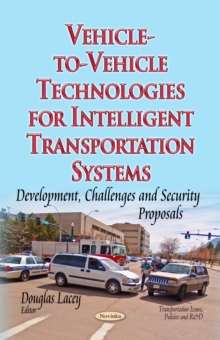 Vehicle-to-Vehicle Technologies for Intelligent Transportation Systems : Development, Challenges and Security Proposals