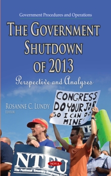 The Government Shutdown of 2013 : Perspective and Analyses