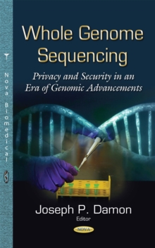 Whole Genome Sequencing : Privacy and Security in an Era of Genomic Advancements