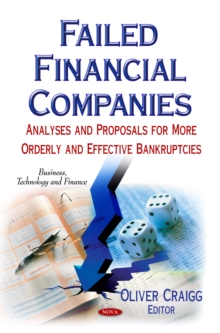 Failed Financial Companies : Analyses and Proposals for More Orderly and Effective Bankruptcies