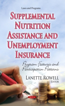 Supplemental Nutrition Assistance and Unemployment Insurance : Program Features and Participation Patterns