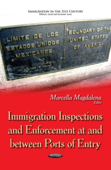 Immigration Inspections and Enforcement At and Between Ports of Entry