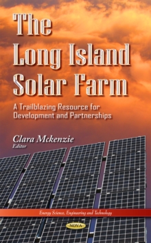 The Long Island Solar Farm : A Trailblazing Resource for Development and Partnerships