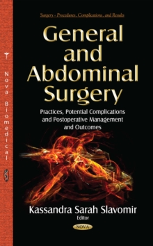 General and Abdominal Surgery : Practices, Potential Complications and Postoperative Management and Outcomes