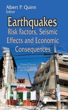 Earthquakes : Risk Factors, Seismic Effects and Economic Consequences