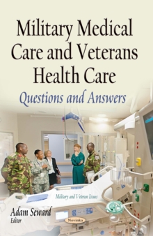 Military Medical Care and Veterans Health Care : Questions and Answers