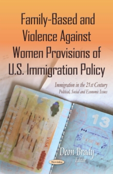 Family-Based and Violence Against Women Provisions of U.S. Immigration Policy