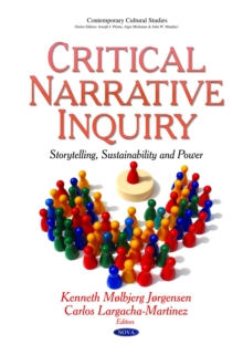 Critical Narrative Inquiry - Storytelling, Sustainability and Power