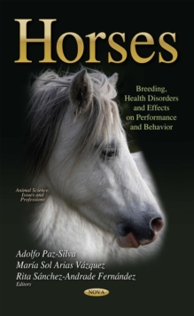 Horses : Breeding, Health Disorders and Effects on Performance and Behavior