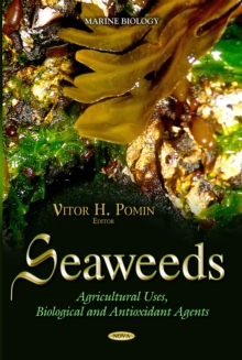 Seaweeds : Agricultural Uses, Biological and Antioxidant Agents