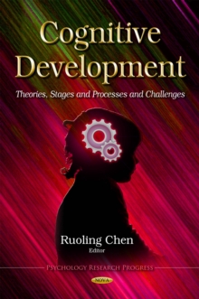 Cognitive Development : Theories, Stages and Processes and Challenges