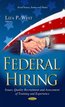 Federal Hiring : Issues, Quality Recruitment, and Assessment of Training and Experience