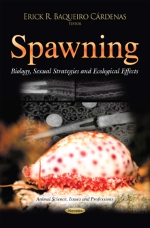 Spawning : Biology, Sexual Strategies and Ecological Effects