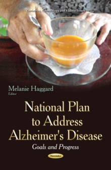 National Plan to Address Alzheimer's Disease : Goals and Progress